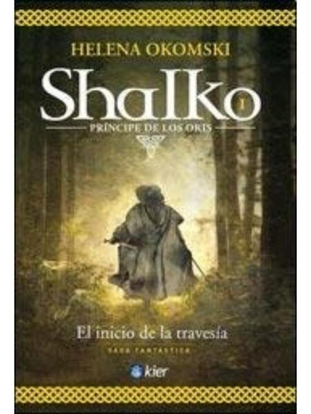 SHALKO PRINCIPE DE LOS ORIS EL INICIO DE LA TRAVESÍA