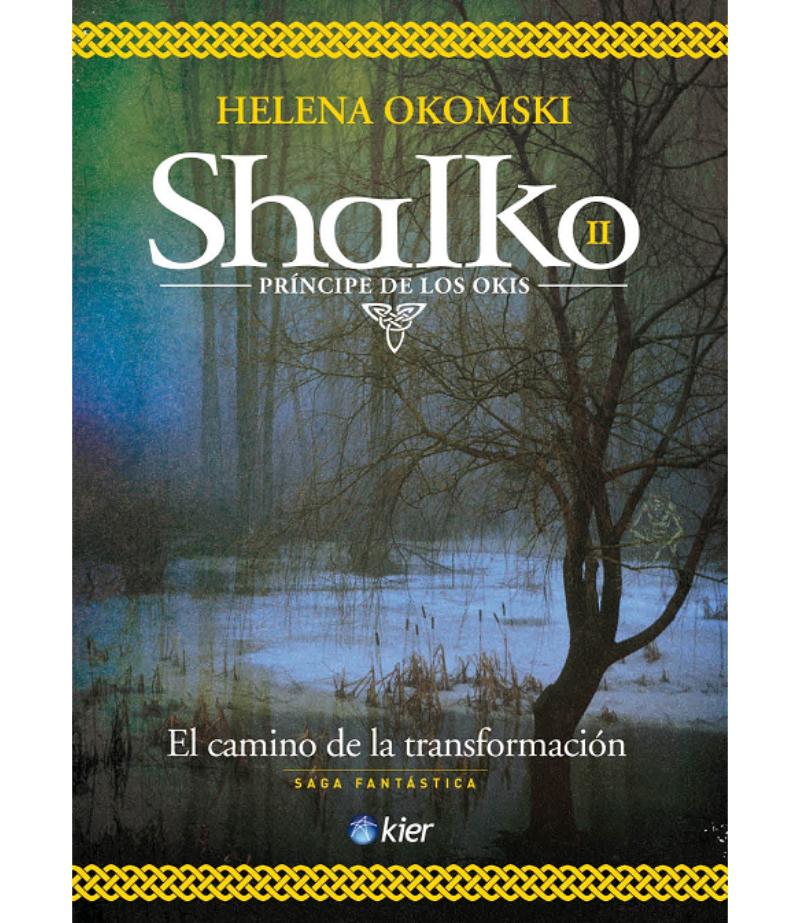 SHALKO PRINCIPE DE LOS ORIS ELCAMINO DE LA TRANSFORMACIÓN