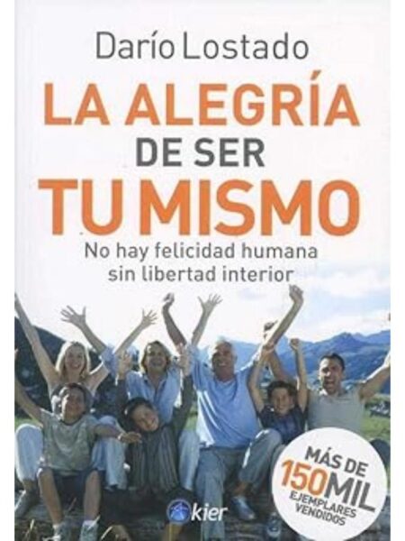 LA ALEGRÍA DE SER TU MISMO
