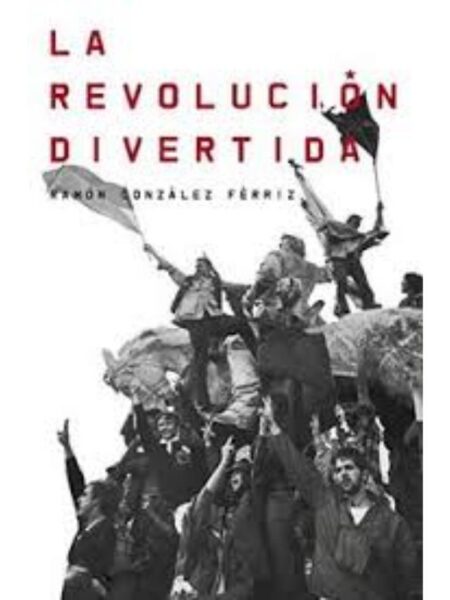 REVOLUCIÓN DIVERTIDA, LA