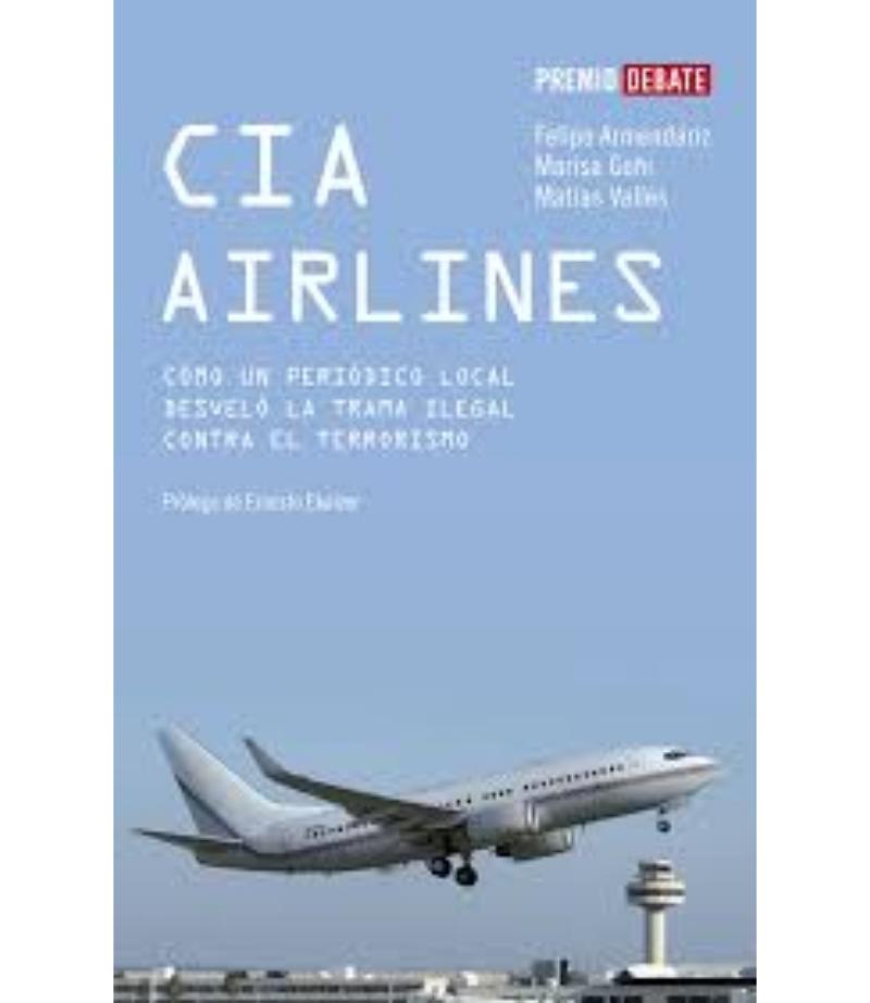 CIA AIRLINES: CÓMO UN PERIÓDICO DE PROVINCIAS DESVELÓ LA TRAMA ILEGAL CONTRA EL TERRORISMO