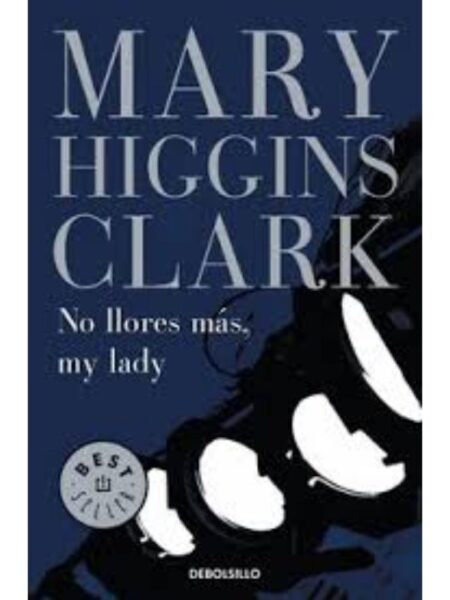 NO LLORES MÁS, MY LADY