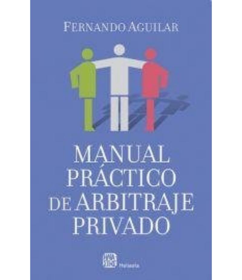 MANUAL PRÁCTICO DE ARBITRAJE PRIVADO