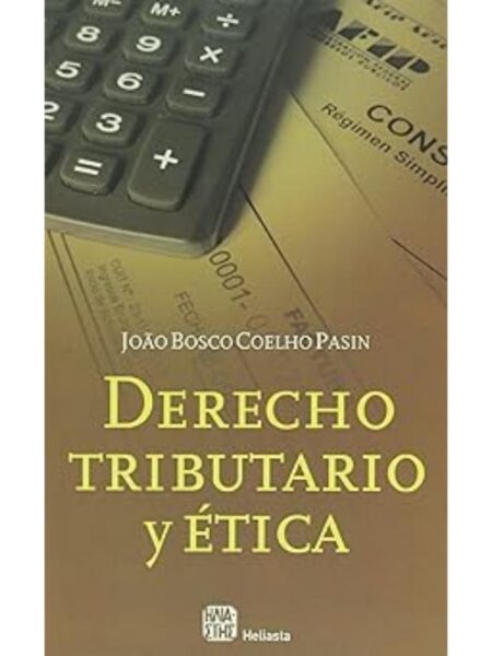 DERECHO TRIBUTARIO Y ÉTICA