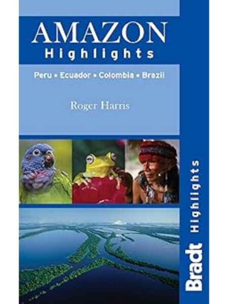 AMAZON HIGHLIGHTS PERU ECUADOR COLOMBIA BRAZIL