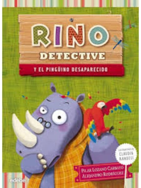 RINO DETECTIVE Y EL PINGÜINO DESAPARECIO
