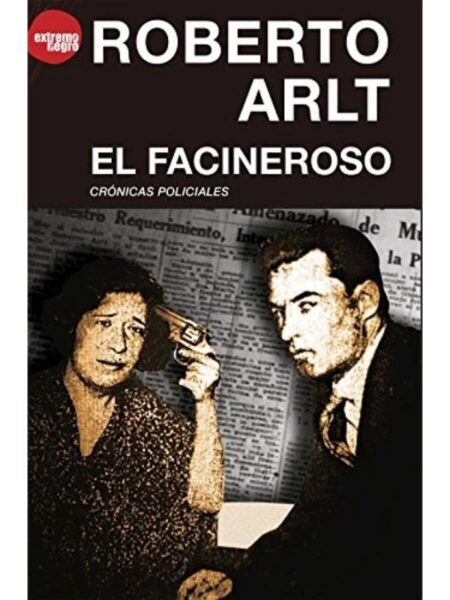 EL FACINEROSO, CRÓNICAS POLICIALES