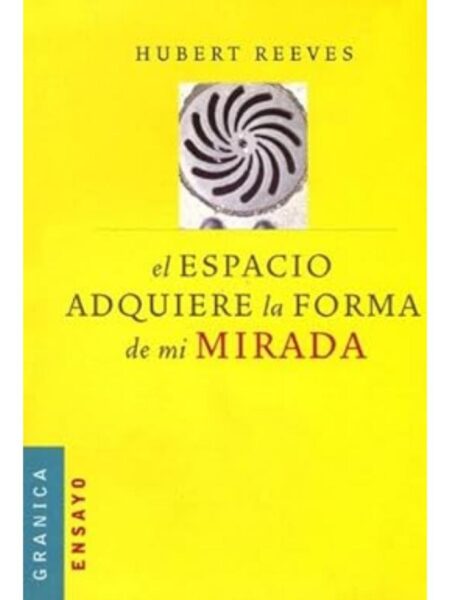 ESPACIO ADQUIERE LA FORMA DE MÍ MIRADA, EL