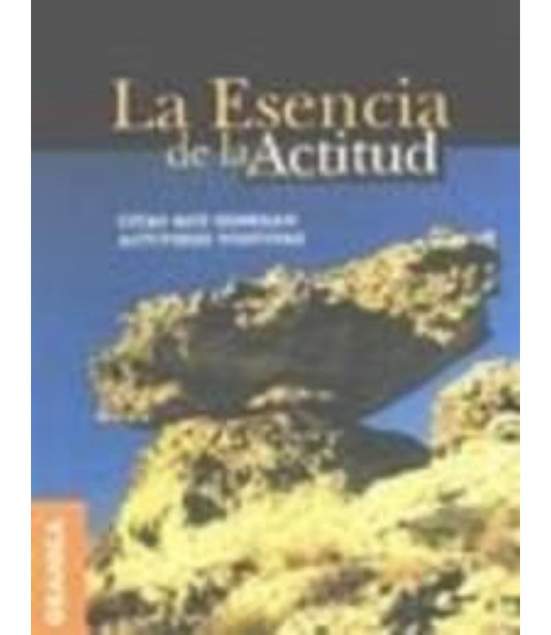ESENCIA DE LA ACTITUD, LA -CITAS QUE GENERAN ACTITUDES POSITIVAS-