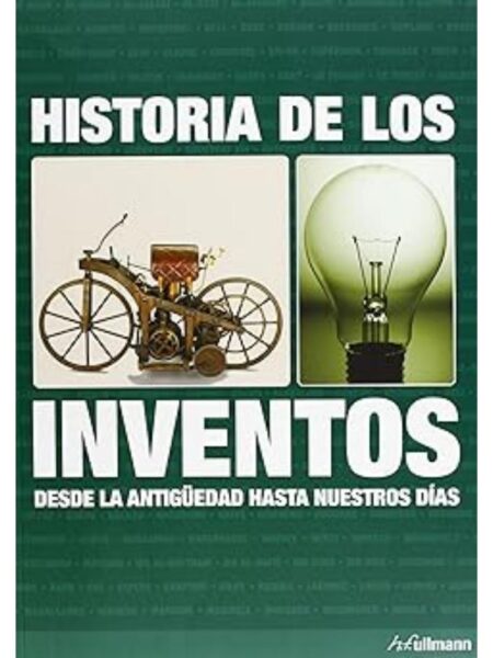 HISTORIA DE LOS INVENTOS DESDE LA ANTIGUEDAD HASTA NUESTROS DÍAS