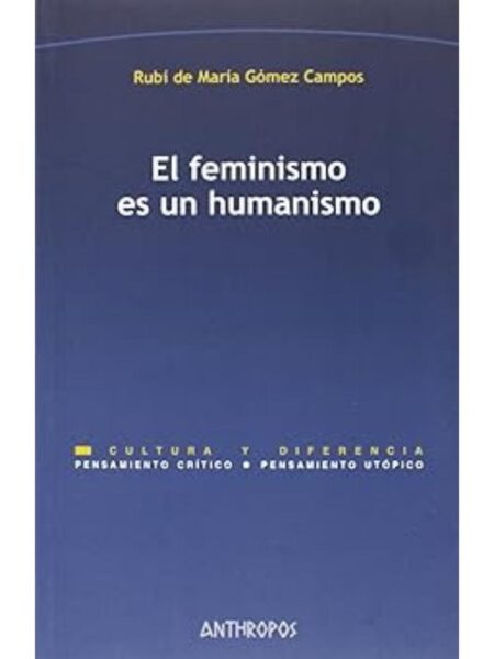 EL FEMINISMO ES UN HUMANISMO