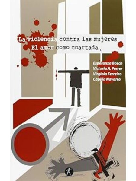 LA VIOLENCIA CONTRA LAS MUJERES EL AMOR COMO COARTADA