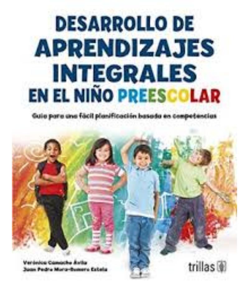DESARROLLO DE APRENDIZAJES INTEGRALES EN EL NIÑO DE PREESCOLAR