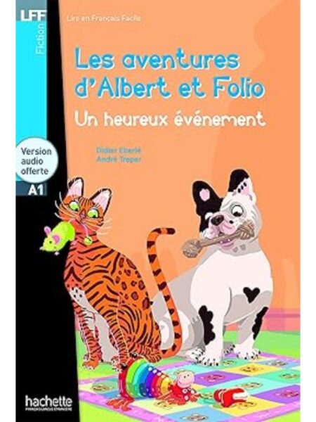 AVENTURES D ALBERT ET FOLIO UN HEUREUX EVENEMENT + CD AUDIO