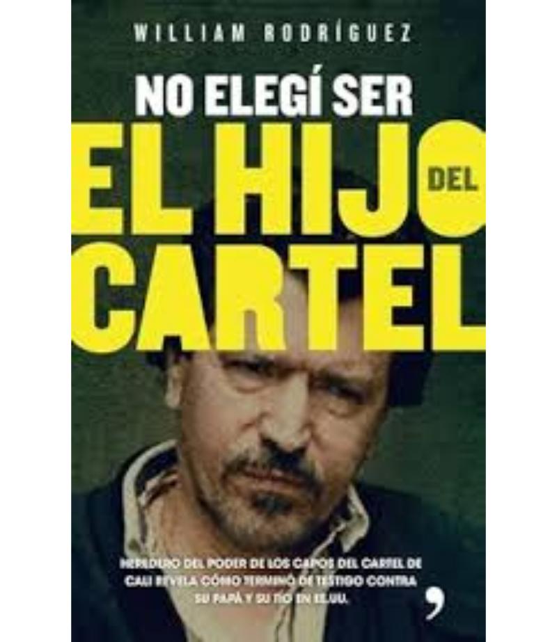 NO ELEGÍ SER EL HIJO DEL CARTEL