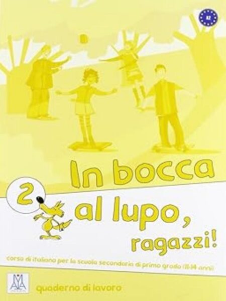 IN BOCCA AL LUPO 2 QUADERNO DI LAVORO