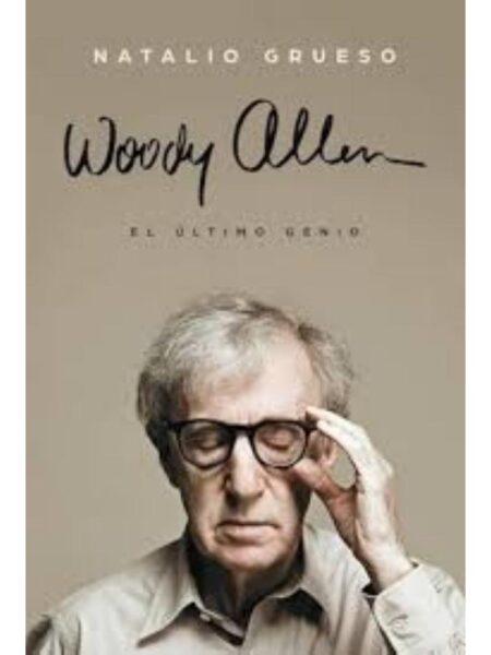 WOODY ALLEN:EL ÚLTIMO GENIO