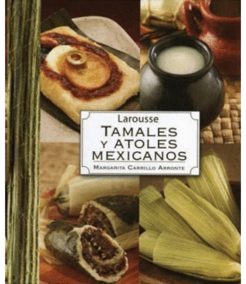 TAMALES Y ATOLES MEXICANOS -TD-