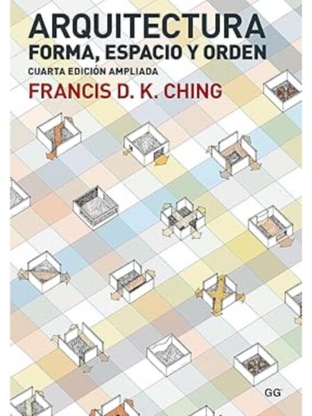ARQUITECTURA FORMA ESPACIO Y ORDEN