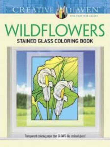 WILDFLOWERS STAINED GLASS COLORING BOOK