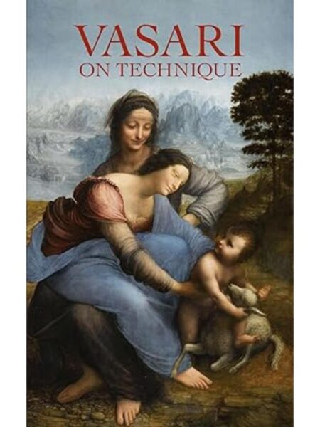 VASARI ON TECHNIQUE
