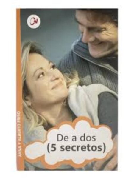 DE A DOS (5 SECRETOS)