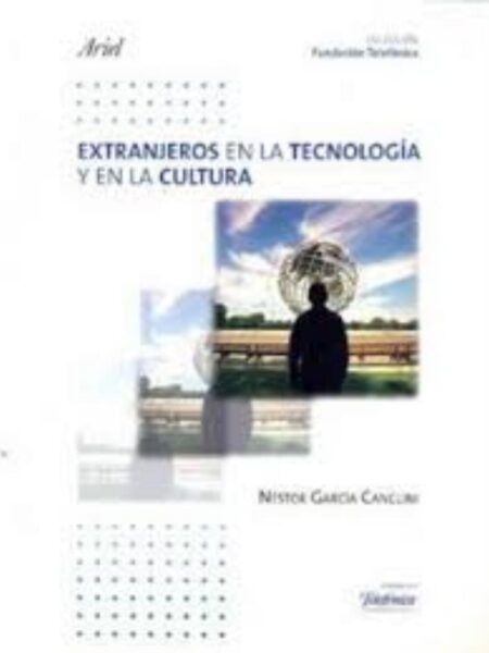 EXTRANJEROS EN LA TECNOLOGÍA Y EN LA CULTURA