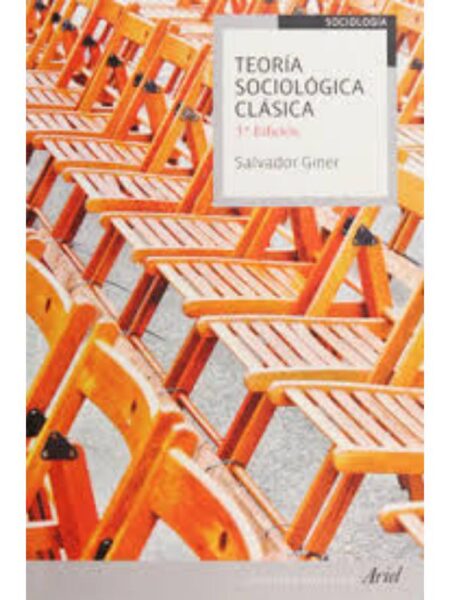 TEORÍA SOCIOLÓGICA CLÁSICA