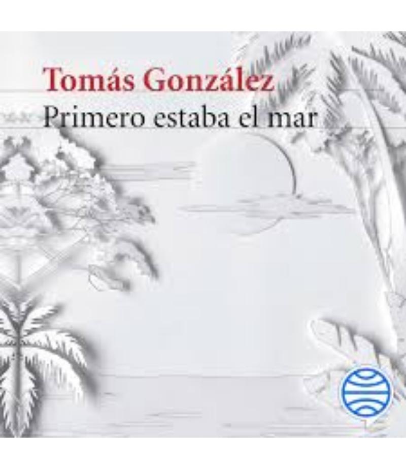 PRIMERO ESTABA EL MAR