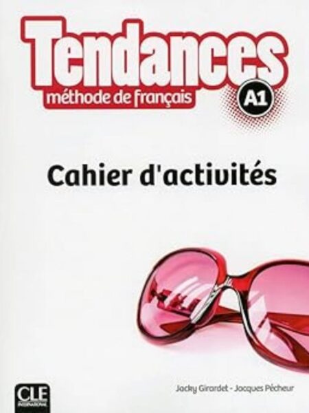 TENDANCES A1 CAHIER D´ACTIVITIES