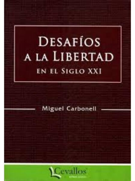 DESAFIOS A LA LIBERTAD EN EL SIGLO XXI