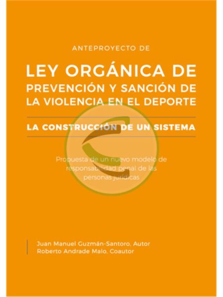 LEY ORGANICA DE PREVENCION Y SANCION DE LA VIOLENCIA EN EL DEPORTE