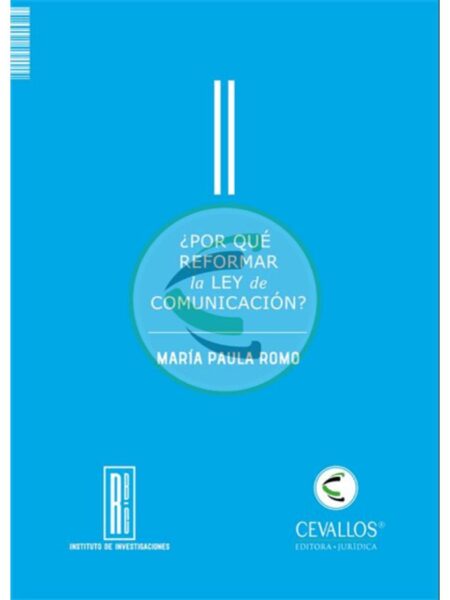 POR QUE REFORMAR LA LEY DE COMUNICACION
