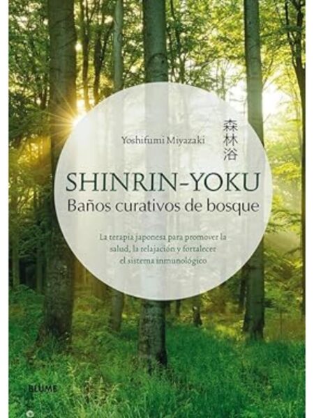 SHINRIN-YOKU -TD- BAÑOS CURATIVOS DE BOSQUE