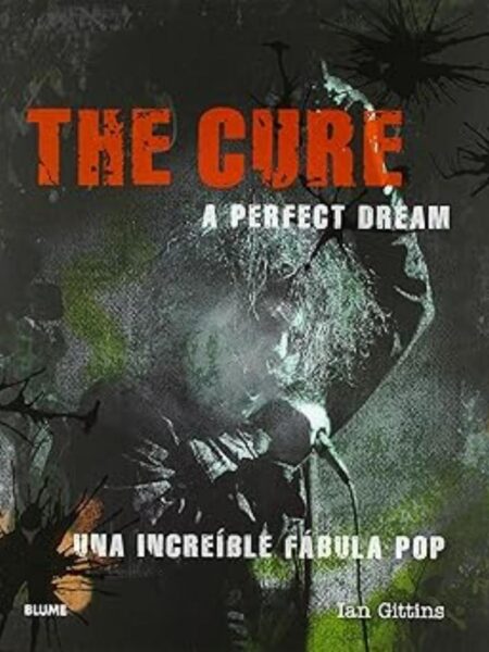 CURE, THE -TD- UNA INCREÍBLE FÁBULA POP