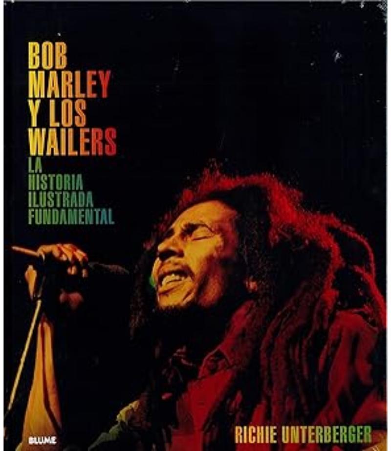 BOB MARLEY Y LOS WAILERS -TD- LA HISTORIA ILUSTRADA FUNDAMENTAL