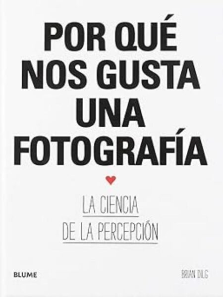 POR QUÉ NOS GUSTA UNA FOTOGRAFÍA -TD-