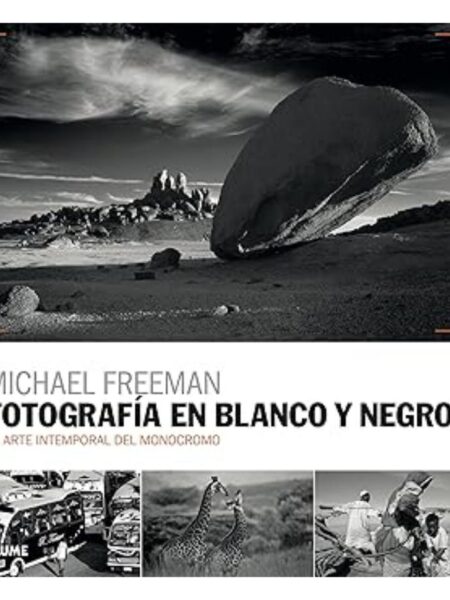 FOTOGRAFÍA EN BLANCO Y NEGRO -TD- EL ARTE INTEMPORAL DEL MONOCROMO