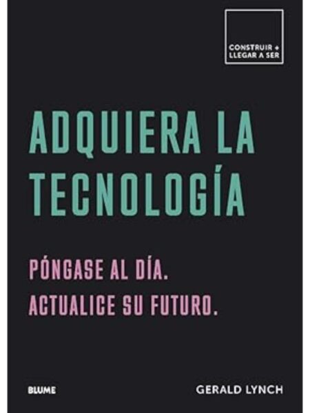 ADQUIERA LA TEGNOLOGÍA
