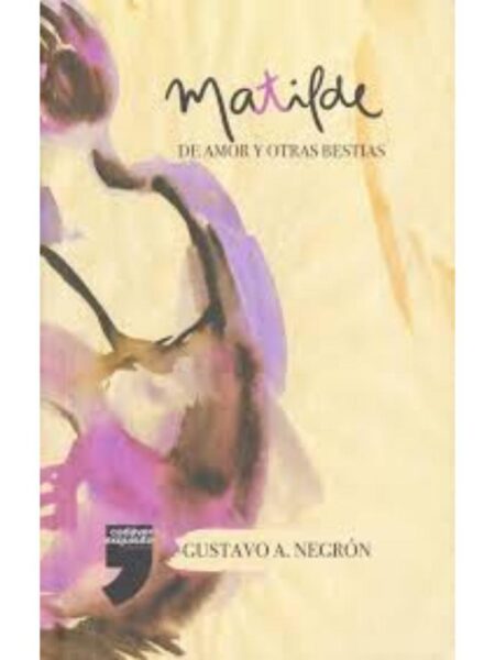 MATILDE DE AMOR Y OTRAS BESTIAS