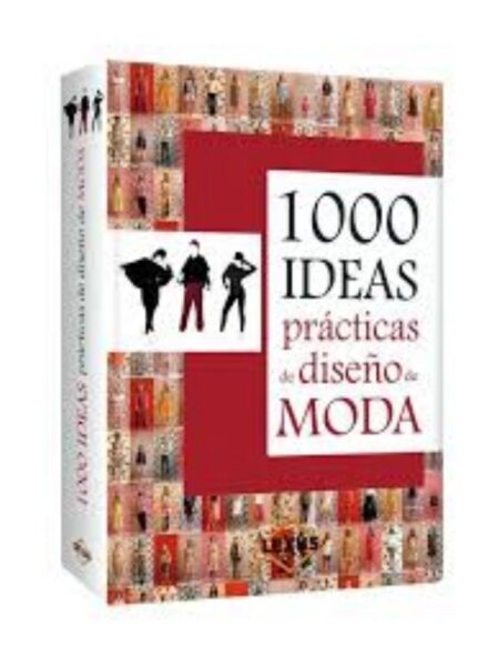 1000 IDEAS PRÁCTICAS DE DISEÑO DE MODA