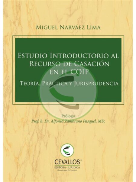ESTUDIO INTRODUCTORIO AL RECURSO DE CASACION EN EL COIP
