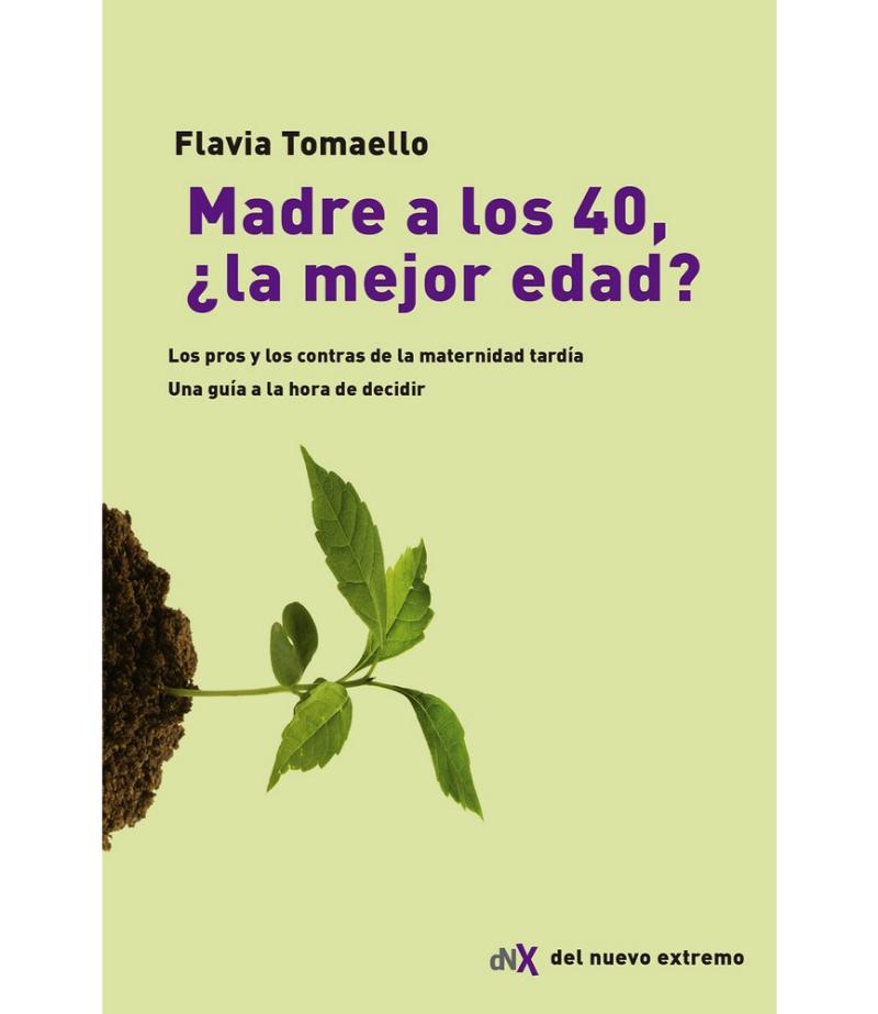 MADRE A LOS 40 ¿LA MEJOR EDAD?