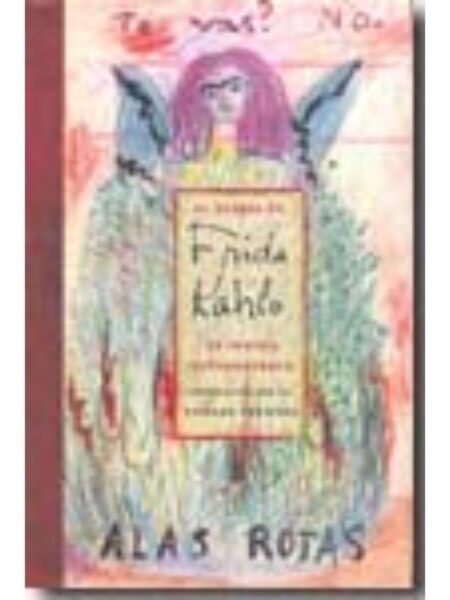 EL SIARIO DE FRIDA KAHLO UN ÍNTIMO AUTORRETRATO