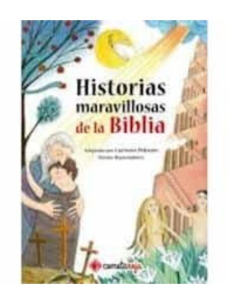 HISTORIAS MARAVILLOSAS DE LA BIBLIA