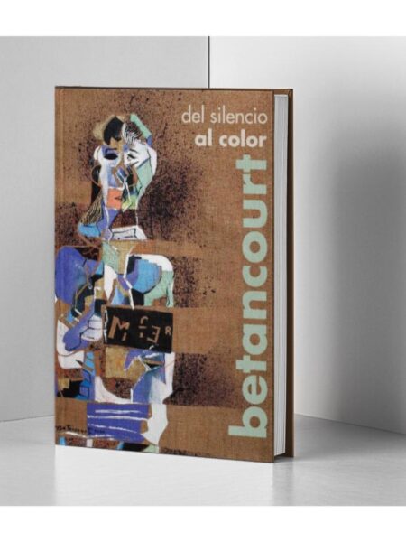 BETANCOURT: DEL SILENCIO AL COLOR