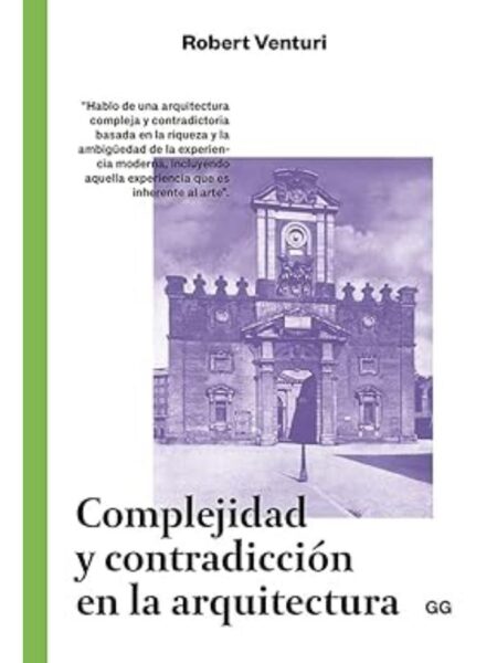 COMPLEJIDAD Y CONTRADICCIÓN EN LA ARQUITECTURA
