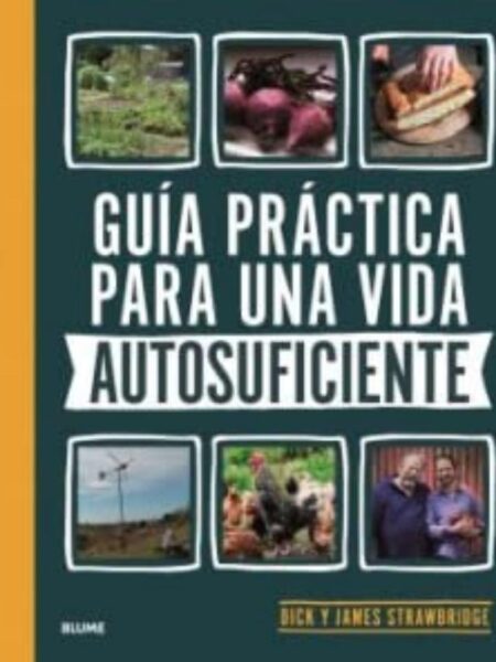 GUÍA PRÁCTICA PARA UNA VIDA AUTOSUFICIENTE