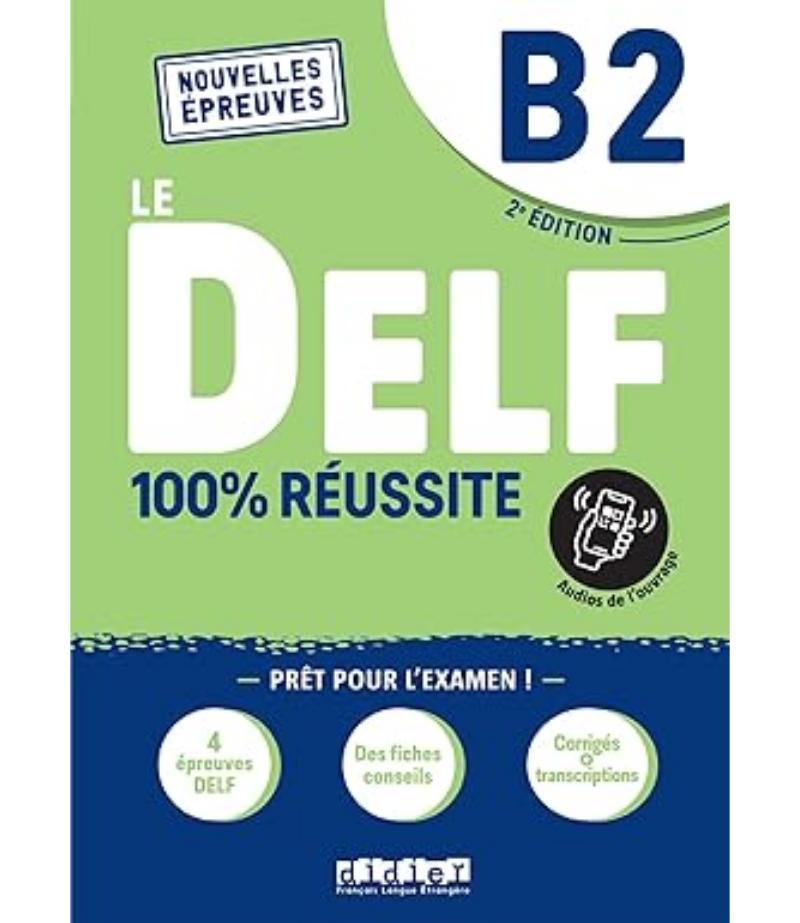 DELF B2 100% REUSSITE, LE 2 ED