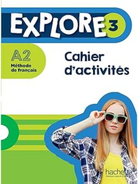 EXPLORE 3 CAHIER D'ACTIVITES